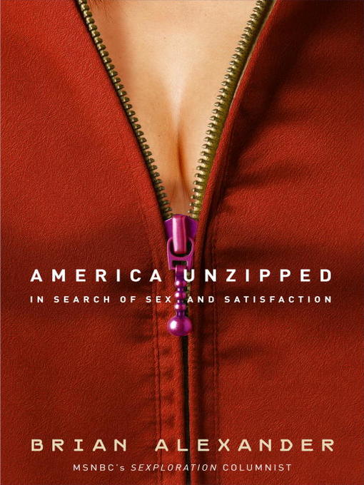 Title details for America Unzipped by Brian Alexander - Available
